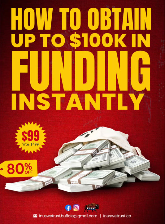 HOW TO OBTAIN UP TO 100K IN FUNDING INSTANTLY E-BOOK
